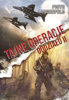 Tajne operacje Oddziału II - Langenfeld Piotr