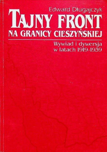 Tajny front na granicy cieszyńskiej