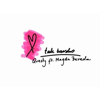 tak bardzo - Questy feat. Magda Bereda