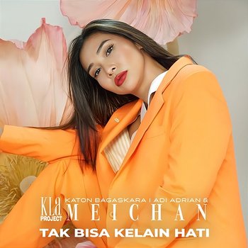 Tak Bisa Kelain Hati - Kla Project, Katon Bagaskara, Adi Adrian & Meichan