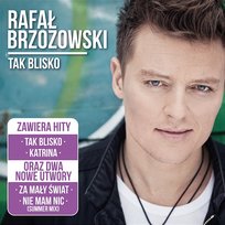 Tak Blisko Rafał Brzozowski