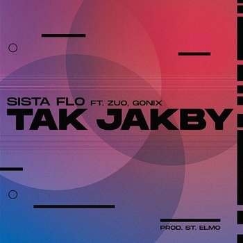 Tak jakby - Sista Flo