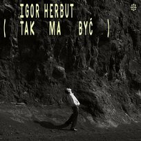 Tak ma być Igor Herbut
