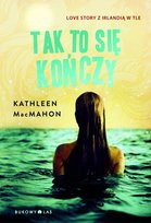 Tak to się kończy MacMahon Kathleen
