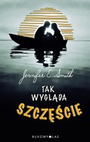 Tak wygląda szczęście Smith Jennifer
