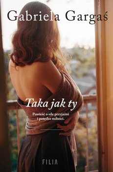 Taka jak ty - Gargaś Gabriela