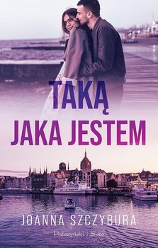 Taką, jaka jestem - Joanna Szczybura