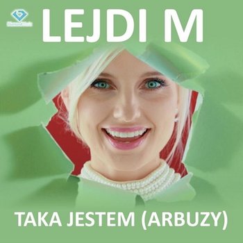 Taka jestem (arbuzy) - Lejdi M