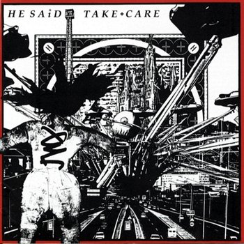 Take Care - He Said
