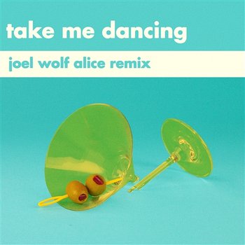 Take Me Dancing - Will Joseph Cook
