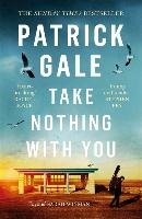 Take Nothing With You - Gale Patrick