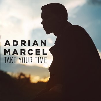 Take Your Time - Adrian Marcel