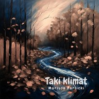 Taki klimat Mariusz Parlicki
