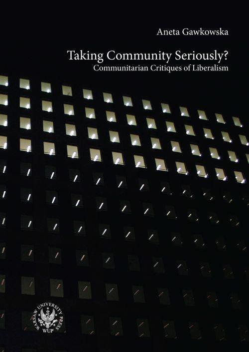 Taking Community Seriously? Communitarian Critiques of Liberalism - ebook PDF