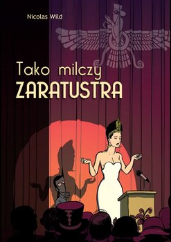 Tako milczy Zaratustra - Wild Nicolas