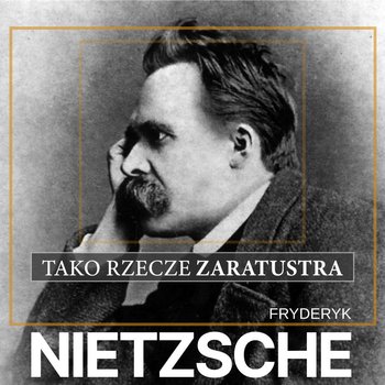 Tako rzecze Zaratustra - audiobook - Nietzsche Fryderyk