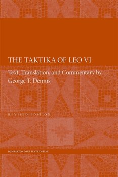 Taktika of Leo VI - Revised Edition 2e - Dennis George T.