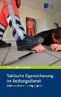 Taktische Eigensicherung im Rettungsdienst - Lippay Christoph, Prohl Mario