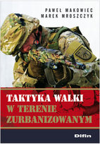 Taktyka walki w terenie zurbanizowanym Makowiec Paweł, Moroszczyk Marek