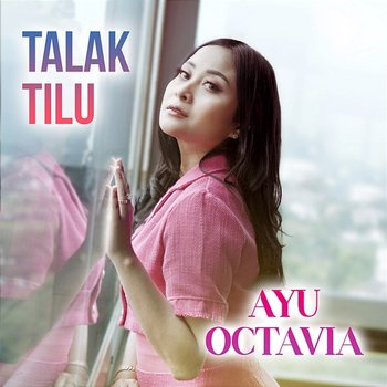 Talak Tilu - Ayu Octavia