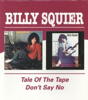 Tale of the Tape don't Sa Squier Billy