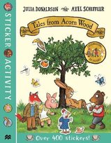 Tales from Acorn Wood Sticker Book Donaldson Julia