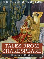 Tales from Shakespeare - A Midsummer Night’s Dream, The Winter’s Tale, King Lear, Macbeth, Romeo and Juliet, Hamlet, Prince of Denmark, Othello - ebook epub Charles Lamb