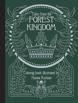 Tales From the Forest Kingdom Coloring Book - Karlzon Hanna