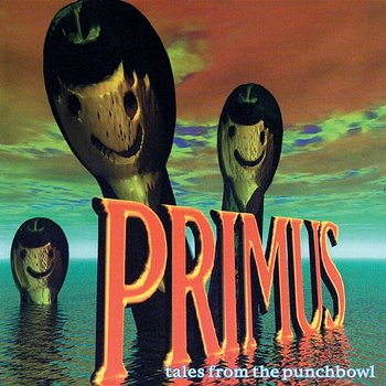 Tales From The Punchbowl - Primus