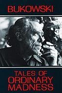 Tales of Ordinary Madness - Bukowski Charles