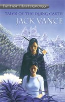 TALES OF THE DYING EARTH - Vance Jack
