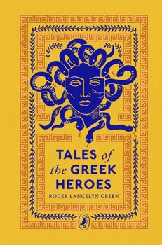 Tales of the Greek Heroes - Green Roger Lancelyn