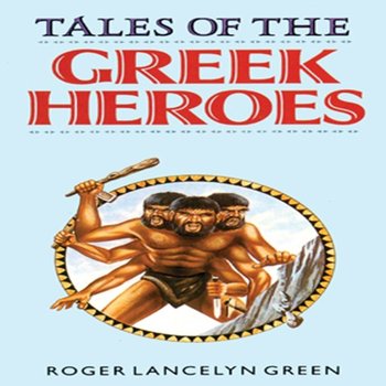 Tales of the Greek Heroes - Green Roger Lancelyn