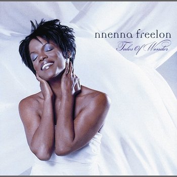 Tales Of Wonder - Nnenna Freelon