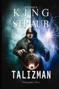 Talizman. Jack Sawyer. Tom 1 - King Stephen, Straub Peter