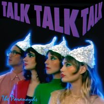 Talk Talk Talk The Paranoyds