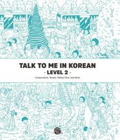 Talk To Me In Korean. Level 2 Opracowanie zbiorowe