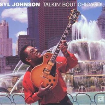 Talkin' Bout Chicago! - Johnson Syl