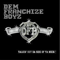 Talkin' Out Da Side Of Ya Neck Dem Franchize Boyz