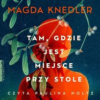 Tam, gdzie jest miejsce przy stole - audiobook
