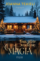 Tam, gdzie rodzi się magia
