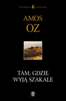 Tam, gdzie wyją szakale Oz Amos