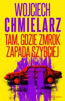 Tam, gdzie zmrok zapada szybciej