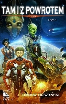 Tam i z powrotem. Tom 1. Podróż - Duszyński Tomasz