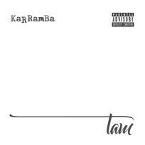 Tam... Karramba