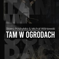 Tam w ogrodach Sława Przybylska, Michał Wiśniewski