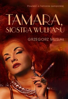 Tamara, siostra wulkanu - Musiał Grzegorz
