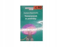 Tamaryszek w podróży Nepomucka Krystyna