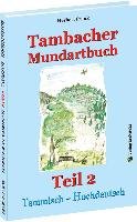 TAMBACHER MUNDARTBUCH Teil 2 - Tammisch - Hochdeutsch - Frank Herbert