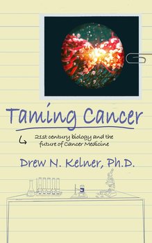 Taming Cancer - Drew Kelner